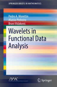 Title: Wavelets in Functional Data Analysis, Author: Pedro A. Morettin