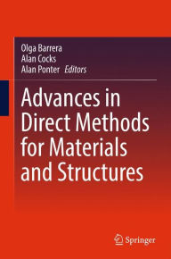 Title: Advances in Direct Methods for Materials and Structures, Author: Olga Barrera