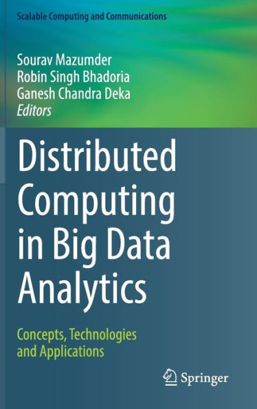 Distributed Computing in Big Data Analytics: Concepts, Technologies and Applications