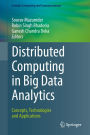 Distributed Computing in Big Data Analytics: Concepts, Technologies and Applications