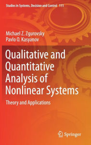 Title: Qualitative and Quantitative Analysis of Nonlinear Systems: Theory and Applications, Author: Michael Z. Zgurovsky