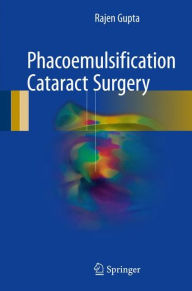 Title: Phacoemulsification Cataract Surgery, Author: Rajen Gupta