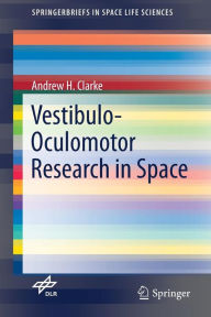 Title: Vestibulo-Oculomotor Research in Space, Author: Andrew H. Clarke