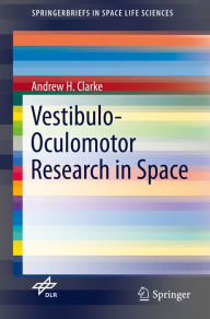 Title: Vestibulo-Oculomotor Research in Space, Author: Andrew H. Clarke