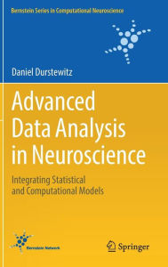 Title: Advanced Data Analysis in Neuroscience: Integrating Statistical and Computational Models, Author: Daniel Durstewitz