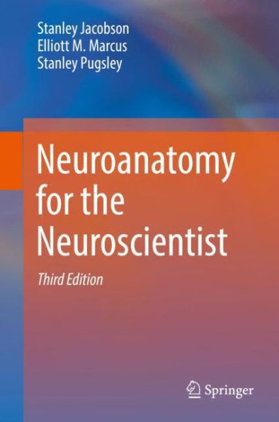 Neuroanatomy for the Neuroscientist / Edition 3