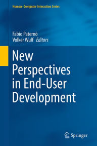 Title: New Perspectives in End-User Development, Author: Fabio Paternò