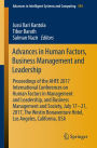 Advances in Human Factors, Business Management and Leadership: Proceedings of the AHFE 2017 International Conferences on Human Factors in Management and Leadership, and Business Management and Society, July 17?21, 2017, The Westin Bonaventure Hotel, Los A