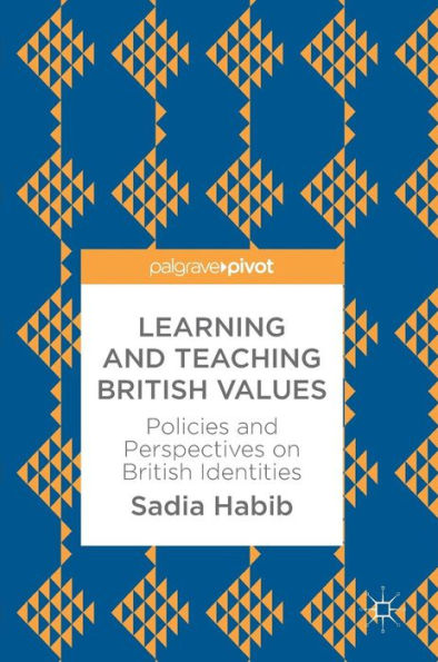 Learning and Teaching British Values: Policies Perspectives on Identities