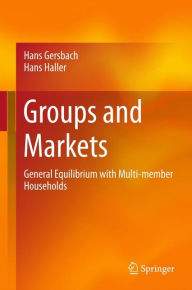 Title: Groups and Markets: General Equilibrium with Multi-member Households, Author: Hans Gersbach