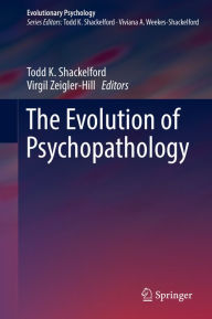 Title: The Evolution of Psychopathology, Author: Todd K. Shackelford