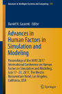 Advances in Human Factors in Simulation and Modeling: Proceedings of the AHFE 2017 International Conference on Human Factors in Simulation and Modeling, July 17-21, 2017, The Westin Bonaventure Hotel, Los Angeles, California, USA