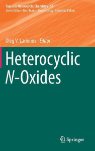 Title: Heterocyclic N-Oxides, Author: Oleg V. Larionov