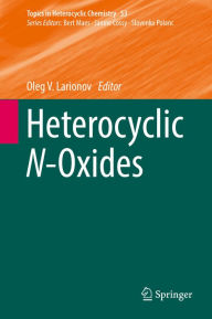 Title: Heterocyclic N-Oxides, Author: Oleg V. Larionov