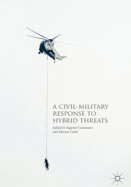 Title: A Civil-Military Response to Hybrid Threats, Author: Eugenio Cusumano