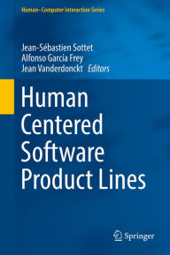 Title: Human Centered Software Product Lines, Author: Jean-Sébastien Sottet