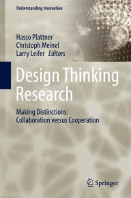 Title: Design Thinking Research: Making Distinctions: Collaboration versus Cooperation, Author: Hasso Plattner