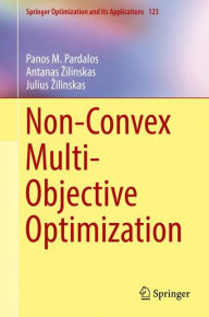 Title: Non-Convex Multi-Objective Optimization, Author: Panos M. Pardalos