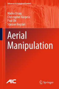 Title: Aerial Manipulation, Author: Matko Orsag