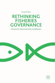 Title: Rethinking Fisheries Governance: The Role of States and Meta-Governance, Author: Hoang Viet Thang