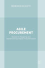 Agile Procurement: Volume II: Designing and Implementing a Digital Transformation