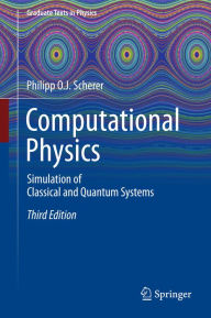 Title: Computational Physics: Simulation of Classical and Quantum Systems, Author: Philipp O.J. Scherer