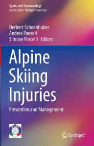 Title: Alpine Skiing Injuries: Prevention and Management, Author: Herbert Schoenhuber