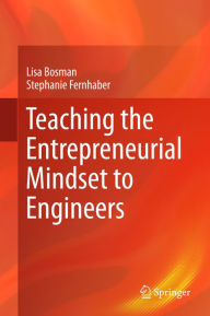 Title: Teaching the Entrepreneurial Mindset to Engineers, Author: Lisa Bosman