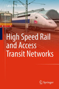 Title: High Speed Rail and Access Transit Networks, Author: Lara Rita Brunello