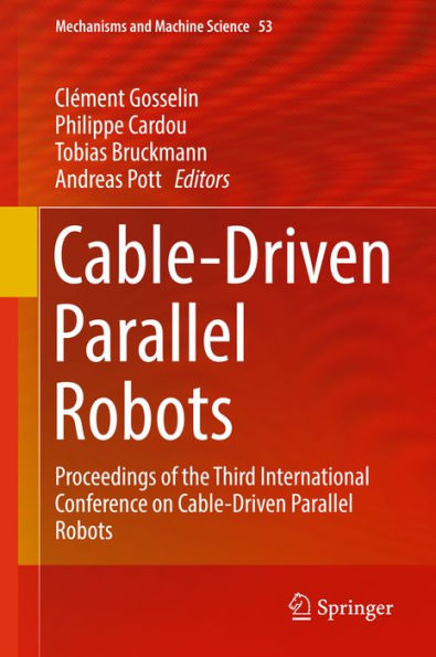 Cable-Driven Parallel Robots: Proceedings of the Third International Conference on Cable-Driven Parallel Robots