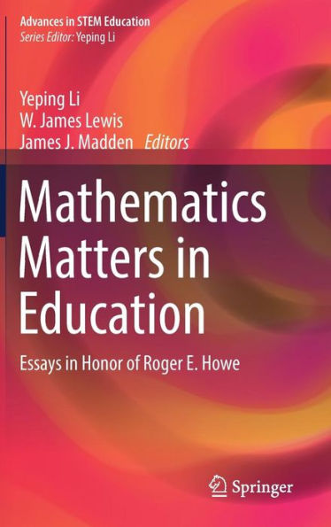 Mathematics Matters Education: Essays Honor of Roger E. Howe