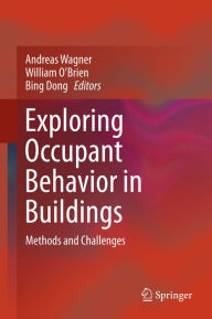 Title: Exploring Occupant Behavior in Buildings: Methods and Challenges, Author: Andreas Wagner