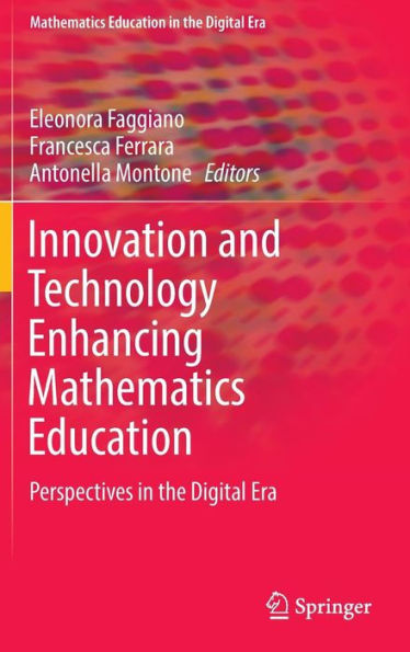 Innovation and Technology Enhancing Mathematics Education: Perspectives the Digital Era