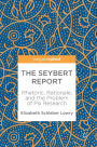 The Seybert Report: Rhetoric, Rationale, and the Problem of Psi Research