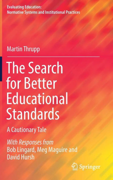 The Search for Better Educational Standards: A Cautionary Tale