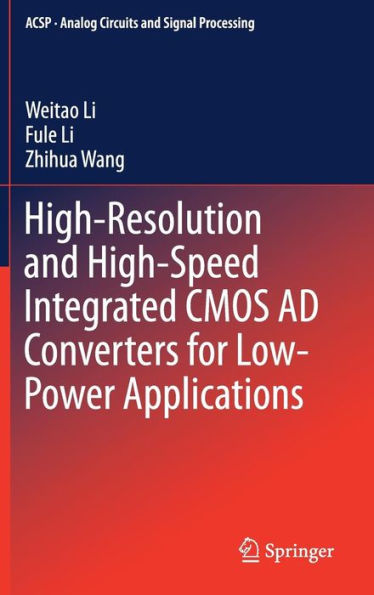 High-Resolution and High-Speed Integrated CMOS AD Converters for Low-Power Applications