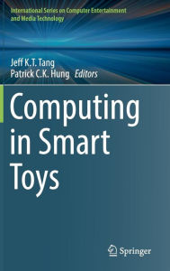 Title: Computing in Smart Toys, Author: Jeff K.T. Tang