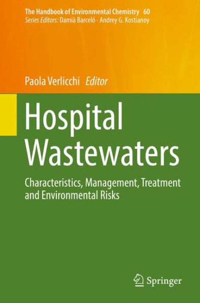 Hospital Wastewaters: Characteristics, Management, Treatment and Environmental Risks