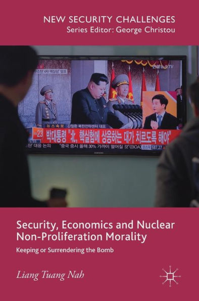 Security, Economics and Nuclear Non-Proliferation Morality: Keeping or Surrendering the Bomb