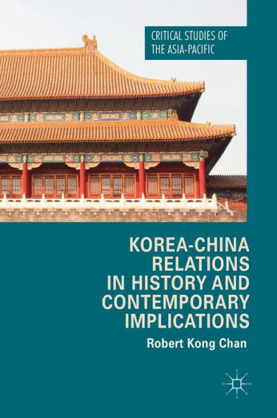 Korea-China Relations History and Contemporary Implications