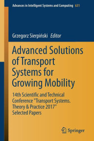 Title: Advanced Solutions of Transport Systems for Growing Mobility: 14th Scientific and Technical Conference 