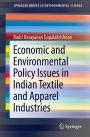 Economic and Environmental Policy Issues in Indian Textile and Apparel Industries
