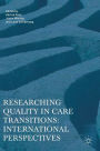 Researching Quality in Care Transitions: International Perspectives