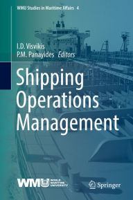 Title: Shipping Operations Management, Author: I.D. Visvikis