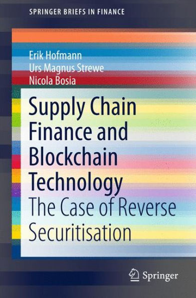 Supply Chain Finance and Blockchain Technology: The Case of Reverse Securitisation