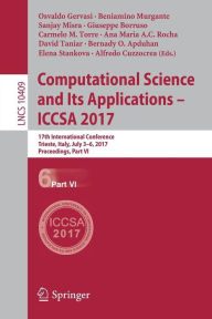 Title: Computational Science and Its Applications - ICCSA 2017: 17th International Conference, Trieste, Italy, July 3-6, 2017, Proceedings, Part VI, Author: Osvaldo Gervasi