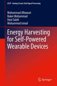 Title: Energy Harvesting for Self-Powered Wearable Devices, Author: Mohammad Alhawari