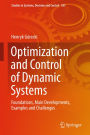Optimization and Control of Dynamic Systems: Foundations, Main Developments, Examples and Challenges