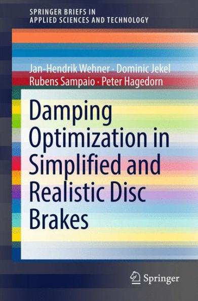 Damping Optimization in Simplified and Realistic Disc Brakes