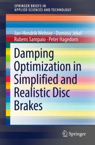 Title: Damping Optimization in Simplified and Realistic Disc Brakes, Author: Jan-Hendrik Wehner